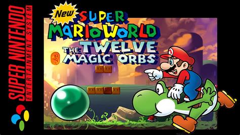 Unleashing Chaos: Using the 12 Magic Orbs to Explore Secret Areas in Super Mario World